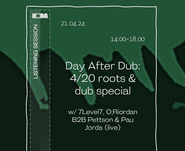 DAY AFTER DUB: 4/20 Roots & Dub Special 